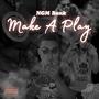 Make A Play (Explicit)