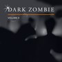 Dark Zombie, Vol. 4