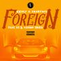 Foreign (feat. ET & Usman Trips) [Explicit]