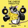 The Cheese Freestyle (feat. 5iveAshMadeThat) [Explicit]