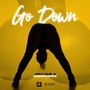 Go Down (Explicit)