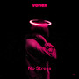 No Stress (Explicit)