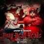 Dirty Dead Heads (feat. TheNewRX) [Explicit]