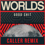 Good **** (Caller Remix) [Explicit]