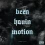 BEEN HAVIN MOTION (Explicit)