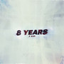 8 Years (Explicit)