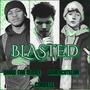 BLASTED (feat. David Tha Sensei & WhatAcuteliar) [Explicit]