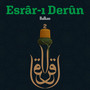 Esrar-ı Derun / Balkan, Vol.2