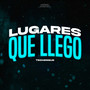 Lugares Que Llego (Techengue) [Remix]