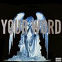 Your Word (Explicit)