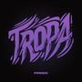 TROPA (feat. Giddens) [Explicit]