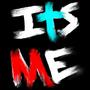 ITS ME. (Explicit)