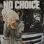 No Choice (Explicit)