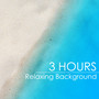 3 Hours Relaxing Background - Non Stop Relaxing New Age Nature Music Playlist