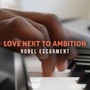 Love Next To Ambition