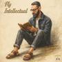 Fly Intellectual (Explicit)
