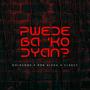 Pwede Ba 'Ko Dyan? (feat. Goldsome, Rob Alega & Clarcc) [Explicit]