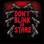 DON'T BLINK OR STARE (REMIX) [Explicit]