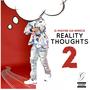 Reality Thoughts 2 (Explicit)