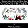 Cookies & Cake (feat. Paper Chase & Joey Violin the Third Scar) [Explicit]