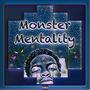 Monster Mentality (Explicit)