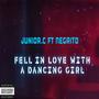 Fell in love with a dancing girl (feat. Negrito) [Explicit]