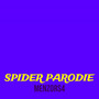 Spider parodie (Explicit)