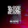 Blood (feat. Yayoi & Musafeer) (Explicit)