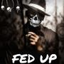 Fed Up (feat. Janky & Banddz) [Explicit]