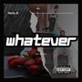 Whatever (Explicit)