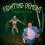 Fighting Demons (Explicit)