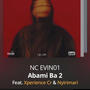 ABAMI BA 2 (feat. Nyirimari, Xperience & NC EVIN01) [Explicit]