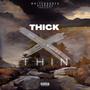 THICK X THIN (Explicit)