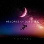 Memories Of Our Lives (Piano Themes)