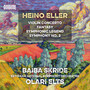 Eller: Violin Concerto, Fantasy, Symphonic Legend & Symphony No. 2