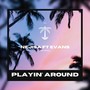 Playin' Around (feat. Evans)