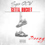 Getta Bucket (feat. 3eezy) [Explicit]