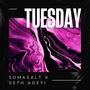 Tuesday (feat. Seth Adeyi)