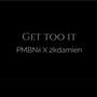 Get too it (feat. 2kdamien) [Explicit]