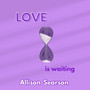 Love Is Waiting