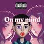 On My Mind (Explicit)