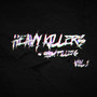 Heavy Killers and Show Fillers Vol.1