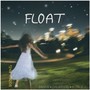 Float (feat. True C) [Explicit]