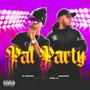 Pal Party (feat. Dmarko) [Explicit]