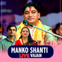 Manko Shanti (Live Vajan)