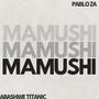 Mamushi (feat. Pablo ZA)