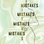 Mistakes