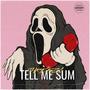 Tell Me Sum (Explicit)