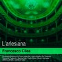 Cilea: L'arlesiana