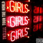 Tour The World 'Girls Girls Girls' (Explicit)